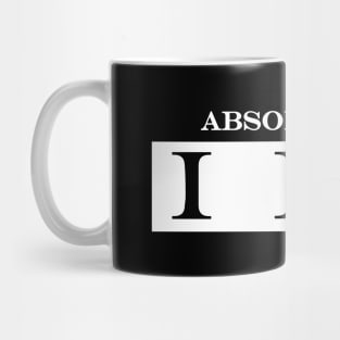 absolutely I do Mug